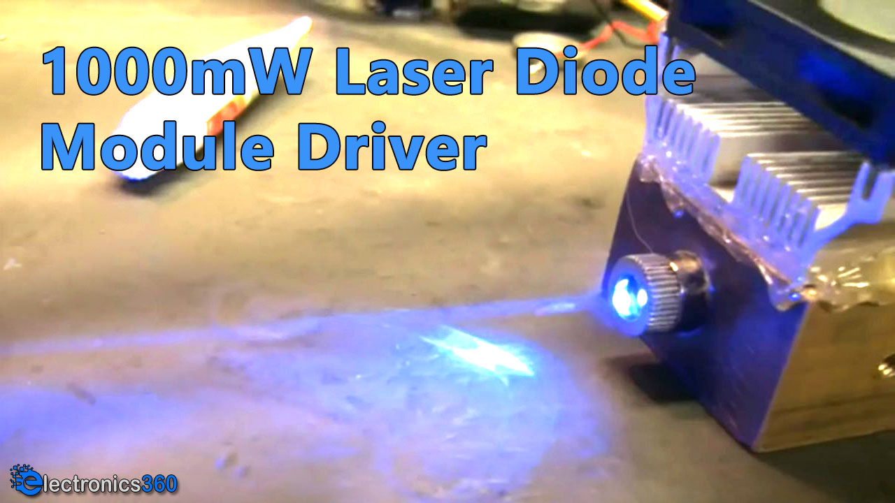 1000mW Laser Diode Module Driver Using LM317 Voltage Regulator IC