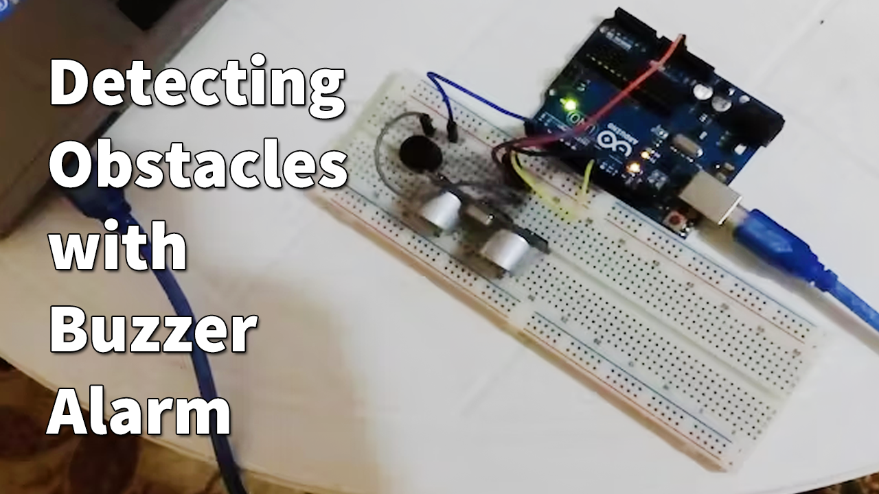 Detecting Obstacles with Buzzer - Arduino and Ultrasonic HC-SR04