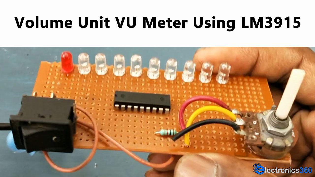 How To Make a VU Meter (Volume Unit) Using LM3915 Dot/Bar Driver IC