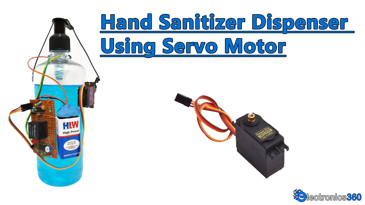 Touchless Hand Sanitizer Dispenser Using Servo Motor And 555 Timer IC