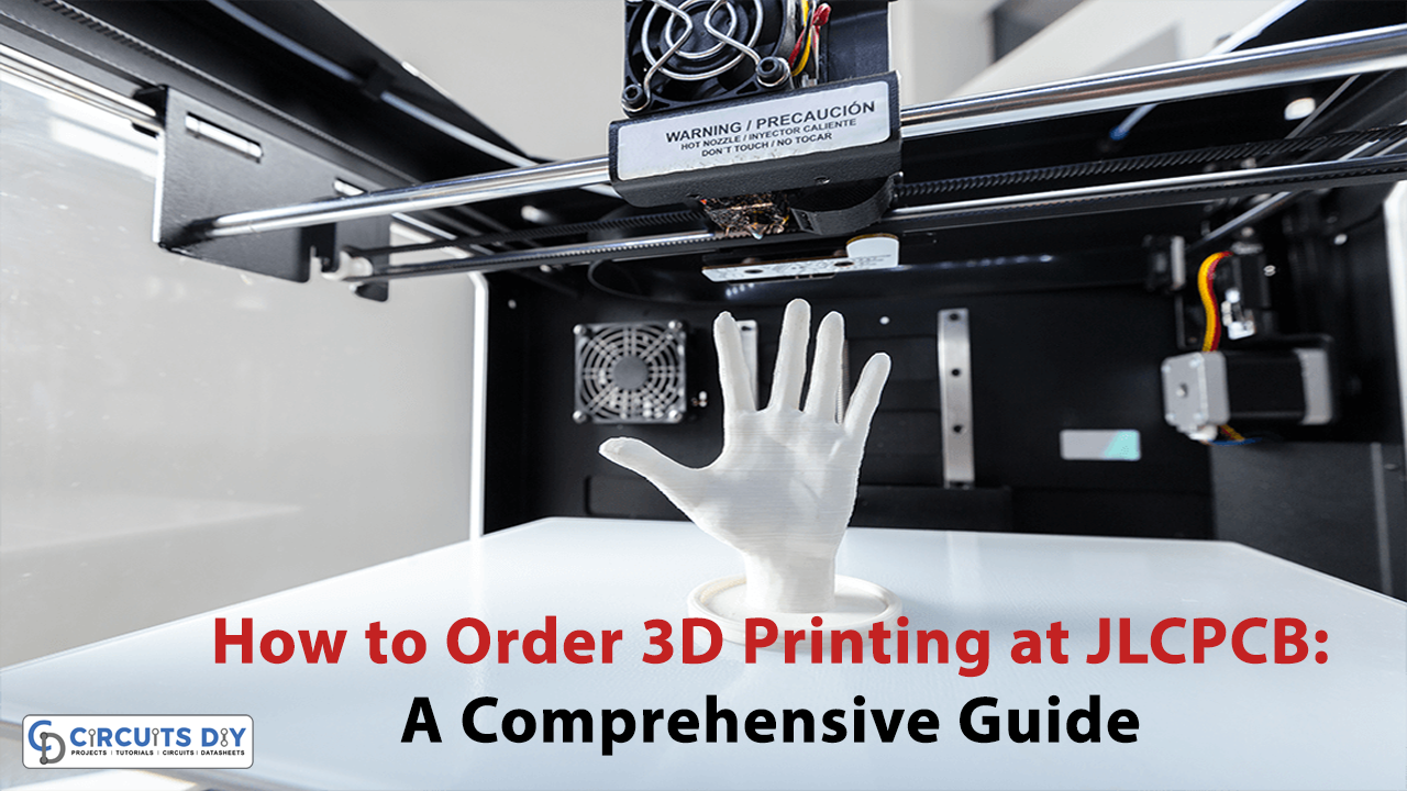 How to Order 3D Printing at JLCPCB: A Comprehensive Guide